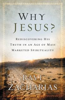Why Jesus?: Rediscovering His Truth in an Age of  Mass Marketed Spirituality *Scratch & Dent*