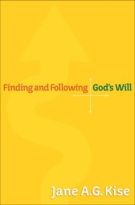 Finding and Following God's Will by Kise, Jane A. G.