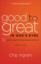 Good to Great in God's Eyes: 10 Practices Great Christians Have in Common *Scratch & Dent*