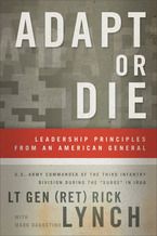 Adapt or Die: Leadership Principles from an American General