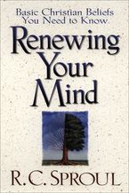 Renewing Your Mind: Basic Christian Beliefs You Need to Know *Scratch & Dent*
