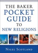 The Baker Pocket Guide to New Religions