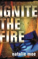 Ignite the Fire by Natalie Moe