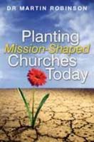 Planting Mission-Shaped Churches Today Robinson