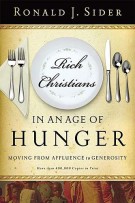 Rich Christians In An Age Of Hunger by Ronald Sider