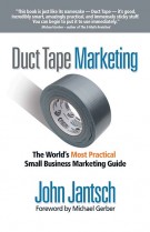 Duct Tape Marketing: The World's Most Practical Small Business Marketing Guide *Scratch & Dent*