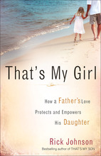 That's My Girl: How a Father's Love Protects and Empowers His Daughter