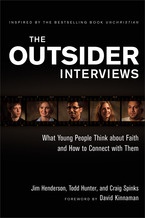 Outsider Interviews, The: What Young People Think About Faith And How To Connect With Them