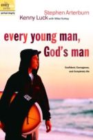 Every Young Man, God's Man: Confident, Courageous, and Completely His (The Every Man Series) *Scratch & Dent*