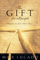 The Gift for All People: Thoughts on God's Great Grace (Lucado, Max) *Scratch & Dent*