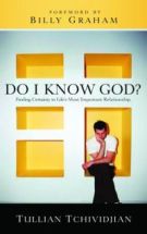 Do I Know God?: Finding Certainty in Life's Most Important Relationship