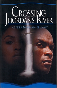 Crossing Jhordan's River (Lift Every Voice) by Kendra Norman-Bellamy