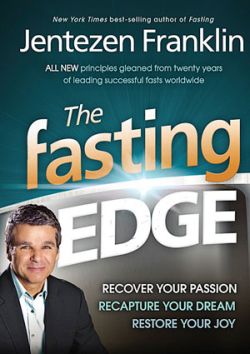 The Fasting Edge: Recover Your Passion. Recapture Your Dream. Restore Your Joy *Scratch & Dent*