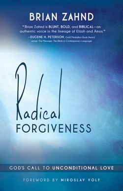 Radical Forgiveness: God's Call to Unconditional Love