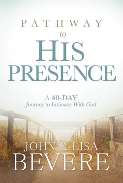 Pathway to His Presence: A 40-Day Journey to Intimacy With God