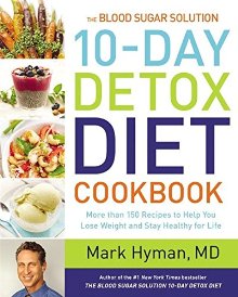 The Blood Sugar Solution 10-Day Detox Diet Cookbook: More than 150 Recipes to Help You Lose Weight and Stay Healthy for Life *Scratch & Dent*