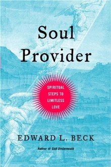 Soul Provider: Spiritual Steps to Limitless Love