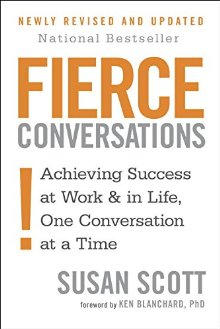 Fierce Conversations: Achieving Success at Work and in Life One Conversation at a Time *Scratch & Dent*