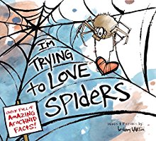 I'm Trying to Love Spiders