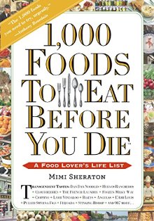1,000 Foods To Eat Before You Die: A Food Lover's Life List *Scratch & Dent*