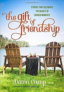 The Gift of Friendship: Stories That Celebrate the Beauty of Shared Moments