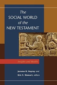 Social World of the New Testament, The: Insights and Models