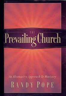 The Prevailing Church: An Alternative Approach to Ministry *Scratch & Dent*