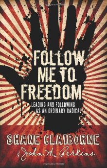 Follow Me to Freedom: Leading As an Ordinary Radical