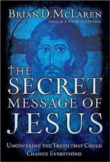 The Secret Message of Jesus: Uncovering the Truth That Could Change Everything *Scratch & Dent*
