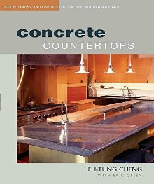 Concrete Countertops: Design, Forms, and Finishes for the New Kitchen and Bath *Scratch & Dent*