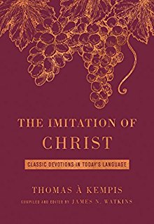 The Imitation of Christ: Classic Devotions in Today's Language