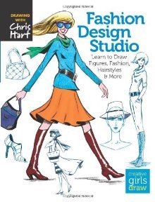 Fashion Design Studio: Learn to Draw Figures, Fashion, Hairstyles & More (Creative Girls Draw)