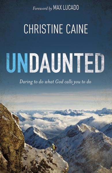 Undaunted: Daring to do what God calls you to do *Scratch & Dent*