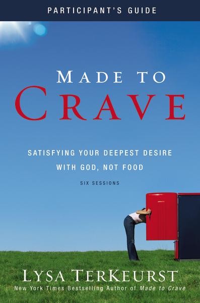 Made to Crave Participant's Guide: Satisfying Your Deepest Desire with God, Not Food