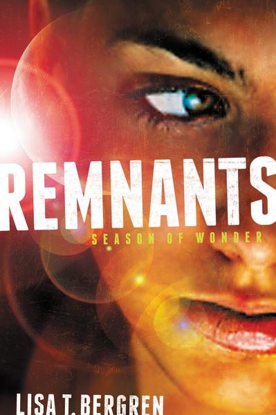 Remnants: Season of Wonder (A Remnants Novel)
