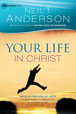 Your Life in Christ: Walk in Freedom by Faith (Victory Series) (Volume 6)