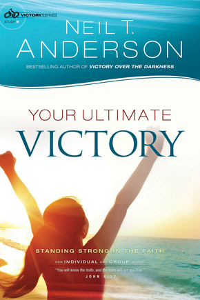 Your Ultimate Victory: Stand Strong In The Faith (Victory Series)