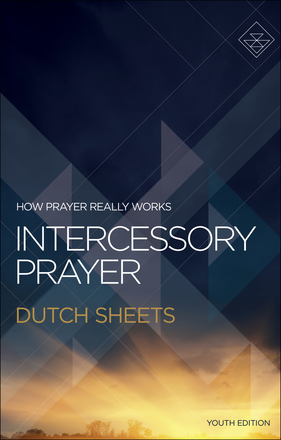 Intercessory Prayer Youth Edition: How Prayer Really Works