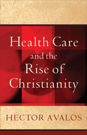 Health Care and the Rise of Christianity