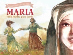 Maria, una madre para Jesus (Champions of Life (Spanish)) (Spanish Edition)
