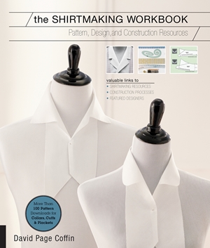 The Shirtmaking Workbook: Pattern, Design, and Construction Resources - More than 100 Pattern Downloads for Collars, Cuffs & Plackets