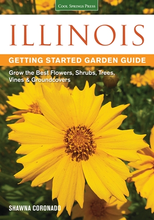Illinois Getting Started Garden Guide: Grow the Best Flowers, Shrubs, Trees, Vines & Groundcovers (Garden Guides)