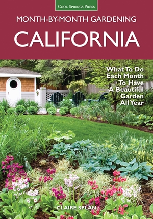 California Month-by-Month Gardening: What to Do Each Month to Have a Beautiful Garden All Year *Scratch & Dent*