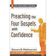 Preaching the Four Gospels with Confidence (Preacher's Toolbox)