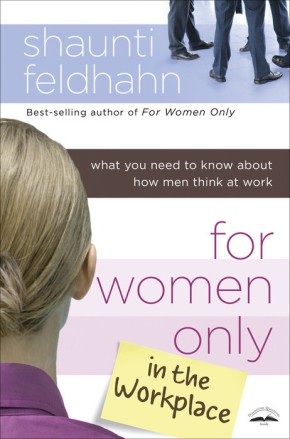 For Women Only in the Workplace: What You Need to Know About How Men Think at Work *Scratch & Dent*