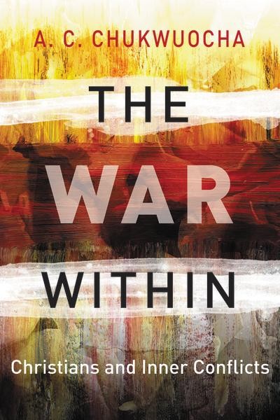 The War Within: Christians and Inner Conflicts (Hippo)