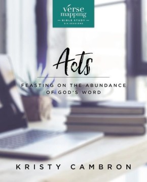 Verse Mapping Acts: Feasting on the Abundance of God's Word