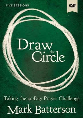 Draw the Circle Video Study: Taking the 40 Day Prayer Challenge