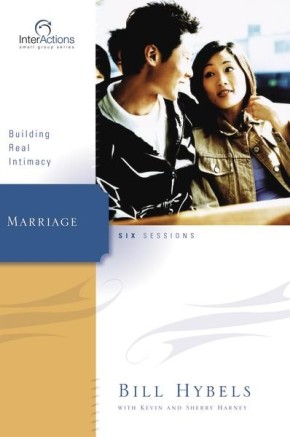 Marriage: Building Real Intimacy (Interactions)