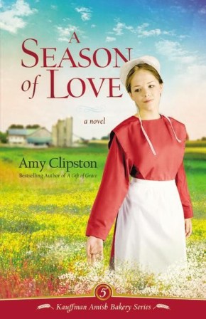 A Season of Love (Kauffman Amish Bakery Series)